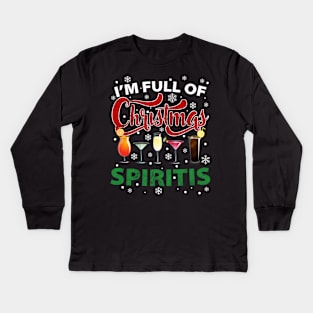 I'm full of Christmas Spirits Funny Christmas Family Novelty Gift for WIne Lovers Kids Long Sleeve T-Shirt